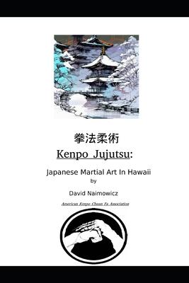 Kenpo Jujutsu: Japanese Martial Art In Hawaii