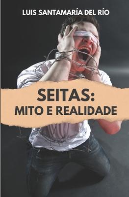 Seitas: mito e realidade