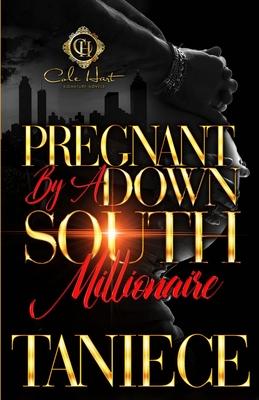 Pregnant By A Down South Millionaire: An African American Romance