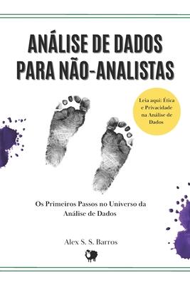 Anlise de Dados para No-Analistas: Os Primeiros Passos no Universo da Anlise de Dados