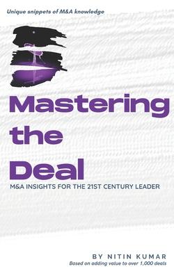 Mastering the Deal: M&A Insights for the 21st Century Leader