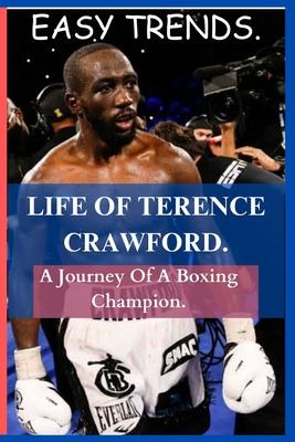 Life of Terence Crawford: A Journey Of A Boxing Champion.