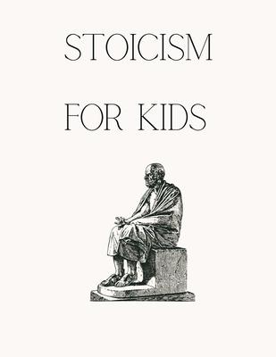 Stoicism for Kids