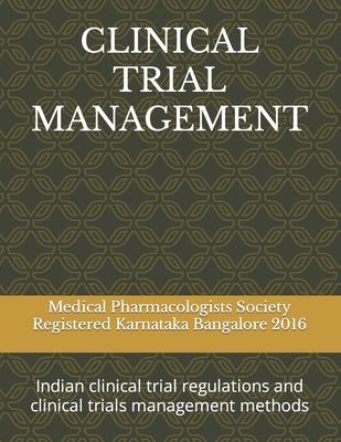 Clinical Trial Management: Indian clinical trial regulations and clinical trials management methods Subscription