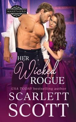 Her Wicked Rogue: A Forbidden Royal Regency Romance