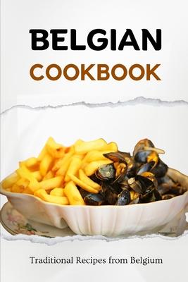 Belgian Cookbook: Traditional Recipes from Belgium Subscription