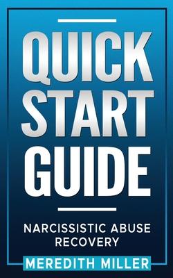 Quick Start Guide: Narcissistic Abuse Recovery