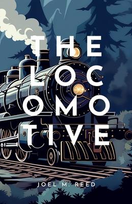 The Locomotive: An Enchanting Children's Adventure Novel