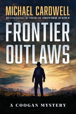Frontier Outlaws: A Coogan Mystery Subscription