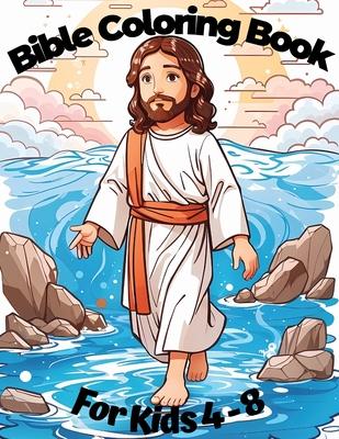 Bible Coloring Book For Kids Ages 4-8: Christian Biblical Illustrations