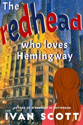 The Redhead Who Loves Hemingway