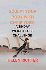Sculpt Your Body with Chair Yoga: A 28-Day Weight Loss Challenge Subscription