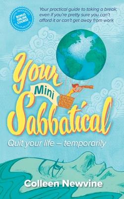 Your Mini Sabbatical: Quit Your Life Temporarily