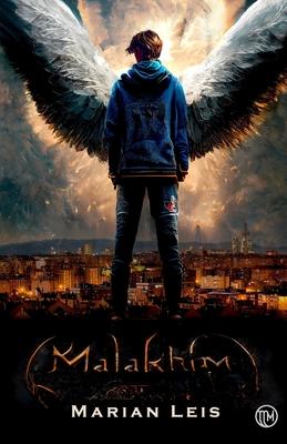 Malakhim: Novela de fantasa urbana para adultos sobre ngeles y demonios.