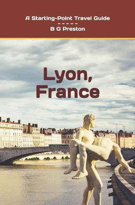 Lyon, France: Plus the Sane and Rhne Confluence Region