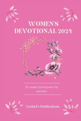 Women's Devotional 2024: 52-week devotional for women