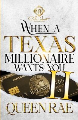 When A Texas Millionaire Wants You 2: An African American Romance