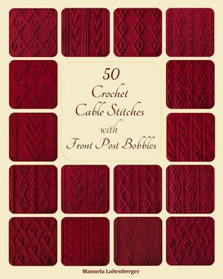 50 Crochet Cable Stitches With Front Post Bobbles