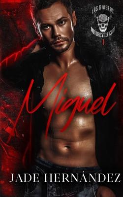 Miguel: A Los Diablos MC Novel