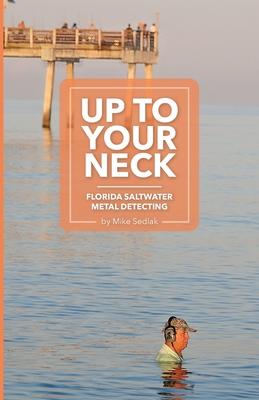 Up to Your Neck: Florida Saltwater Metal Detecting