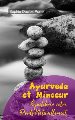 Ayurveda et Minceur: quilibrer votre Poids Naturellement Subscription