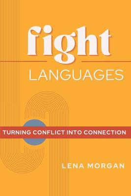 Fight Languages: Turn Conflict into Connection