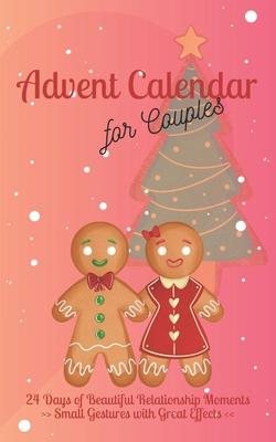 Advent Calendar for Couples: 24 Days of Beautiful Relationship Moments Small Gestures with Great Effects