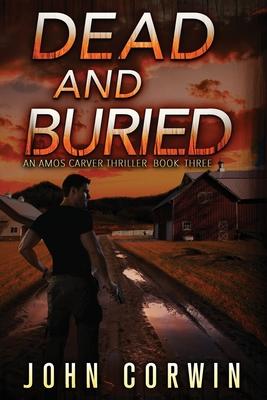 Dead and Buried: A Thriller