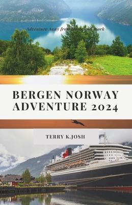 Bergen Norway Adventure 2024: Ultimate Guide to the Enchanting Charms and Hidden Gem of the Land