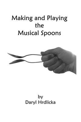 Making and Playing the Musical Spoons