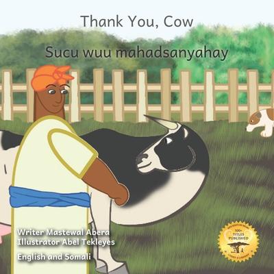 Thank You, Cow: The Origin Of Some Of Ethiopia's Best Foods in English and Somali