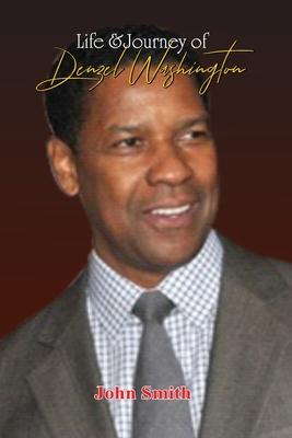 Life & Journey of Denzel Washington