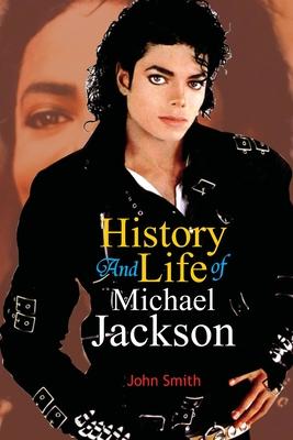 History And Life of Michael Jackson