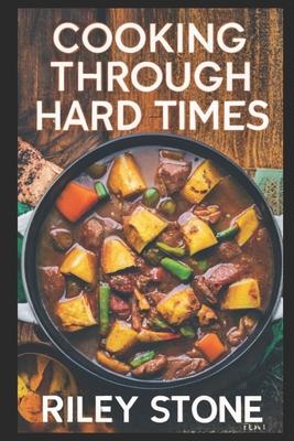 Cooking Through Hard Times: Depression-Era Classics