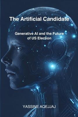 The Artificial Candidate: Generative AI and the Future of US Election