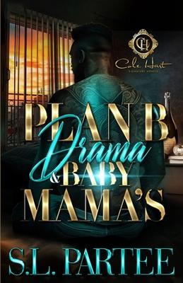 Plan B Drama & Baby Mama's: An African American Romance