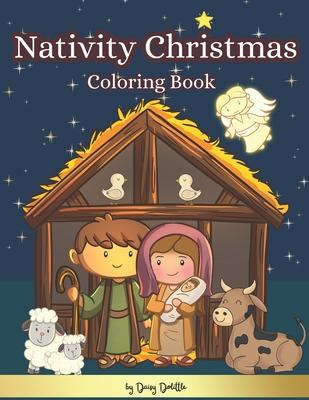 Nativity Christmas Coloring Book: The Christmas Story Coloring Book For Kids