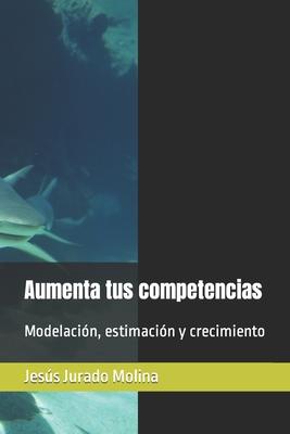Aumenta tus competencias: Modelacin, estimacin y crecimiento Subscription