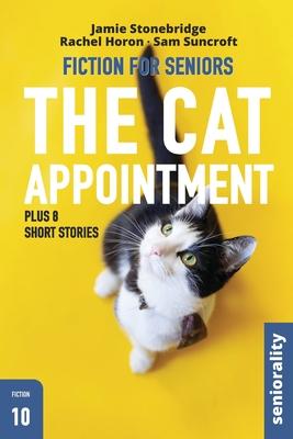 The Cat Appointment: Large Print easy to read story for Seniors with Dementia, Alzheimer's or memory issues - includes additional short sto