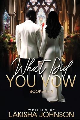 What Did You Vow?: Books 1 - 3