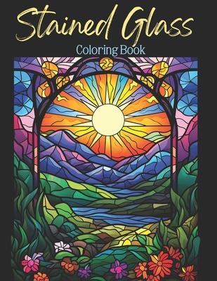 Stained Glass Coloring Book: Beautiful Mandala Design Coloring Pages / Stained Glass Windows & Landscapes / Easy and Simple Designs for Stress Reli