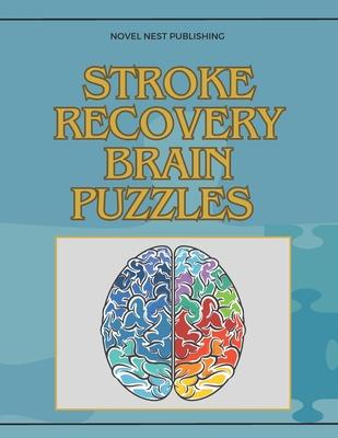 Stroke Recovery Brain Puzzles: brain puzzles book for adults and seniors