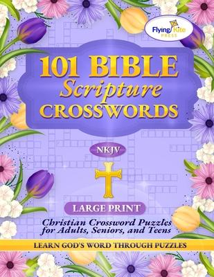 101 Bible Scripture Crosswords: Christian Crossword Puzzles Book for Adults, Seniors, and Teens