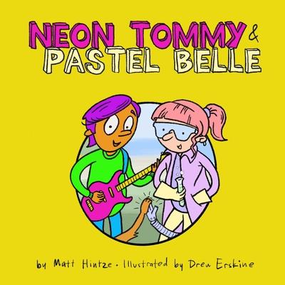 Neon Tommy & Pastel Belle