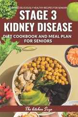 The Optimal Stage 3 Kidney Disease Diet Cookbook for Seniors: Easy to follow Delicious Recipes Meal Plan and Expert Advice for Managing Kidney Disease Subscription