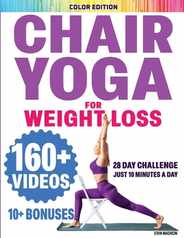 Chair Yoga for Seniors Over 60: Chair Yoga for Weight Loss and Fit. Sitting Exercises for Seniors: Men, Women, Beginners. 28 Day Chart of Chair Exerci Subscription