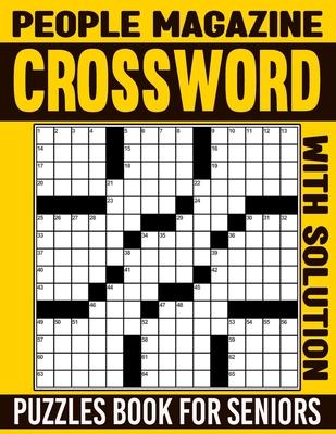 People Magazine Crossword Puzzles Book For Seniors with Solution: Stay Entertained and Stimulate Your Brain with a Variety of Puzzles