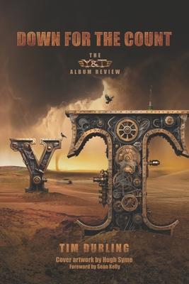 Down for the Count: The Y&T Album Review