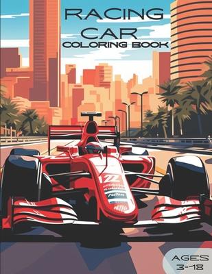 Racing Car Coloring Book: Best Racing Car Coloring Book for Kids Age 3-18 Subscription