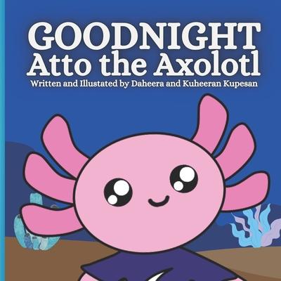 Goodnight Atto the Axolotl